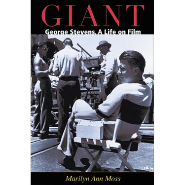 Giant: George Stevens, a Life on Film