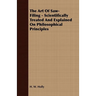 The Art Of Saw-Filing - Scientifically Treated And Explained On Philosophical Principles