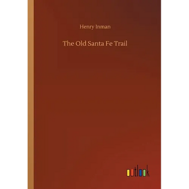 The Old Santa Fe Trail