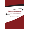 Bob Collymore: A Short Impactful Life (?)