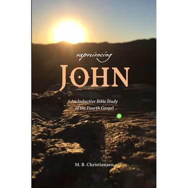 Experiencing John: An Inductive Bible Study of the Fourth Gospel
