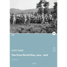 The First World War, 1914 - 1918
