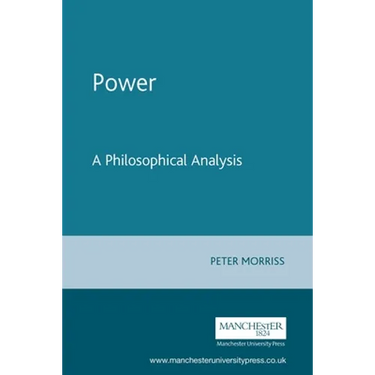Power: A Philosophical Analysis