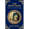 The Ebony Frame: A Gothic Love Story of Art, Obsession, and the Occult