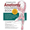 Complete Anatomy Coloring Book, Newly Revised and Updated Edition