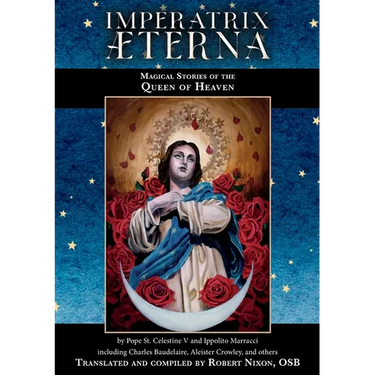 Imperatrix Æterna: Magical Stories of the Queen of Heaven