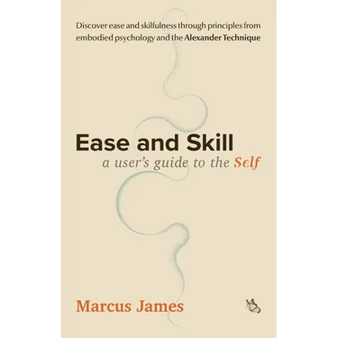 Ease and Skill: A User's Guide to the Self