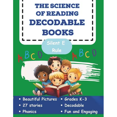 The Science of Reading Decodable Books: Silent E Rule
