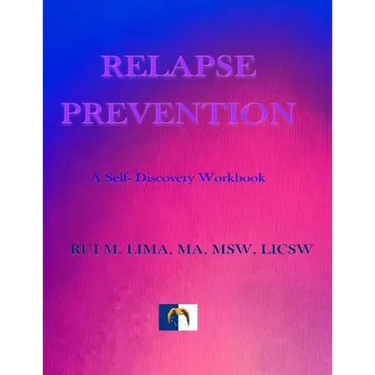 Relapse Prevention: A Self-discovery workbook