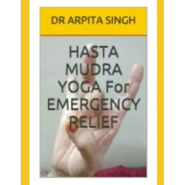 HASTA MUDRA YOGA For EMERGENCY RELIEF