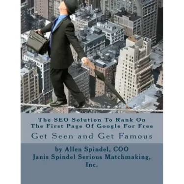 The SEO Solution To Rank On The First Page Of Google For Free: An All Organic Proven Method to Improve Your SEO