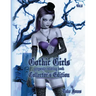 Gothic Girls Grayscale Coloring Book: Collector's Edition