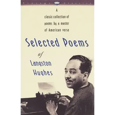Selected Poems of Langston Hughes: A Classic Collection of Poems by a Master of American Verse