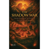 The Shadow War: From Pharaoh To Führer To The Final Hour