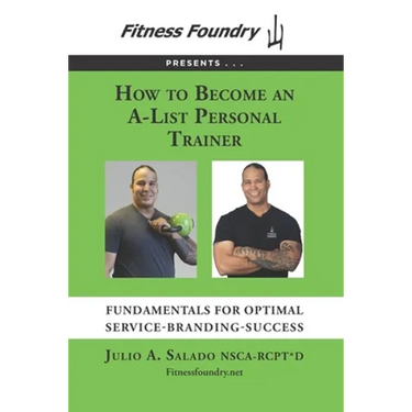 How to Become an A-List Personal Trainer: Fundamentals for Optimal Service-Branding-Success