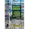 Building Green: Environmental Architects and the Struggle for Sustainability in Mumbai