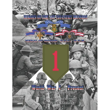 Heroes of the 1st Infantry Divison: Medal of Honor, D.S.C., D.S.M.