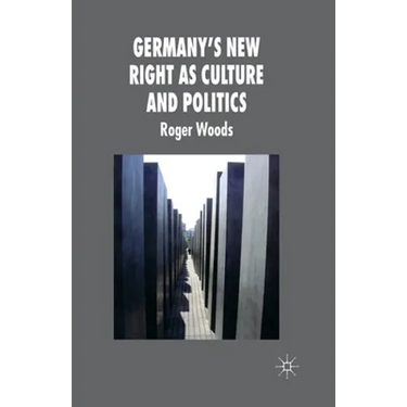 Germany's New Right as Culture and Politics
