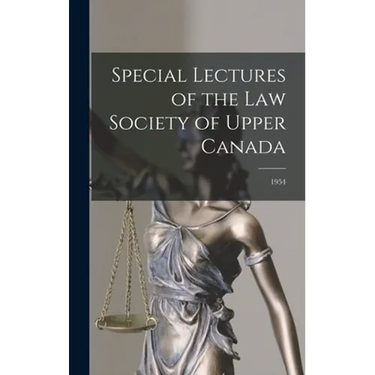 Special Lectures of the Law Society of Upper Canada; 1954