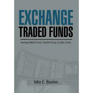 Exchange Traded Funds Sovereign Wealth Funds, Transfer Pricing, & Cyber Crimes
