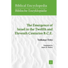 The Emergence of Israel in the Twelfth and Eleventh Centuries B.C.E.