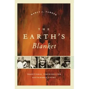 The Earth's Blanket: Traditional Teachings for Sustainable Living