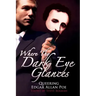 Where Thy Dark Eye Glances: Queering Edgar Allan Poe