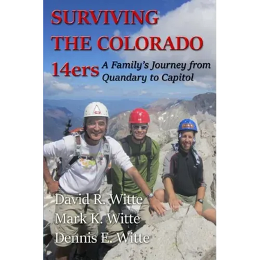 Surviving the Colorado 14ers: A Family's Journey from Quandary to Capitol