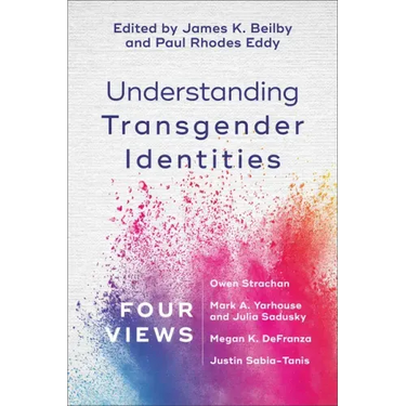 Understanding Transgender Identities: Four Views