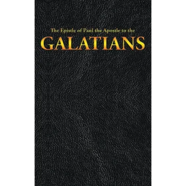 The Epistle of Paul the Apostle to the GALATIANS