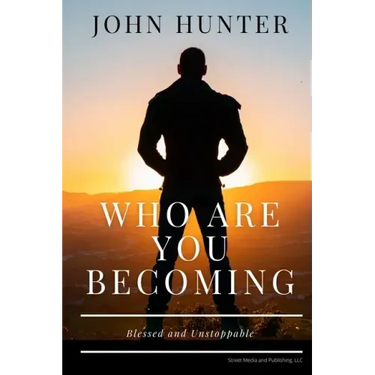 Who Are You Becoming: Blessed and Unstoppable