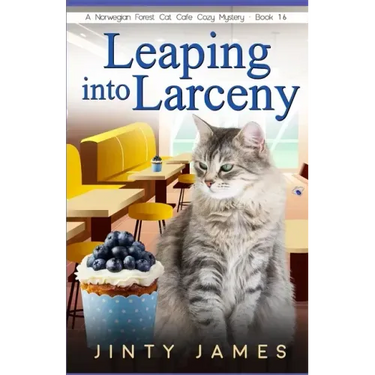 Leaping into Larceny: A Norwegian Forest Cat Café Cozy Mystery - Book 16