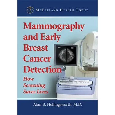 Mammography and Early Breast Cancer Detection: How Screening Saves Lives