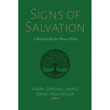 Signs of Salvation: A Festschrift for Peter Ochs