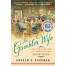 The Gambler Wife: A True Story of Love, Risk, and the Woman Who Saved Dostoyevsky