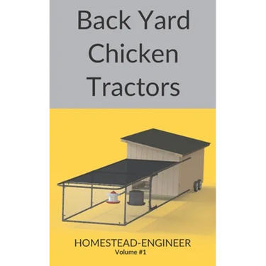 Back Yard Chicken Tractors