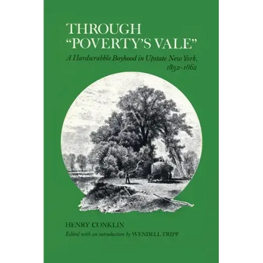 Through Poverty's Vale: A Hardscrabble Boyhood in Upstate New York, 1832-1862