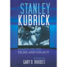 Stanley Kubrick: Essays on His Films and Legacy