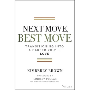 Next Move, Best Move: Transitioning Into a Career You'll Love
