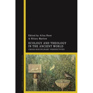 Ecology and Theology in the Ancient World: Cross-Disciplinary Perspectives