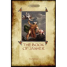 The Book of Jasher: as referred to in Joshua and Second Samuel (Aziloth Books)