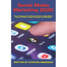 Social Media Marketing 2020: How to Build your Brand Become Famous e Make Money! Base on TikTok, LinkedIn, Snapchat, and WhatsApp!