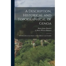 A Description, Historical and Topographical of Genoa: With Remarks on the Climate, and Its Influence Upon Invalids