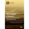 Microalgae Cultures: Environmental Tool and Bioenergy Source