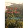 Near the Borderline: Coming of age (and then some) on the northern frontier