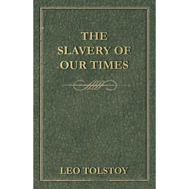 The Slavery Of Our Times