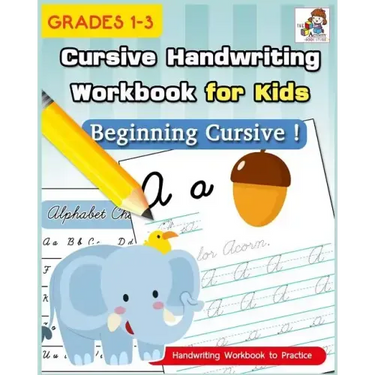 Cursive Handwriting Workbook for Kids: Cursive Writing Practice Book, Alphabet Cursive Tracing Book (Beginning Cursive and Grades 1-3)