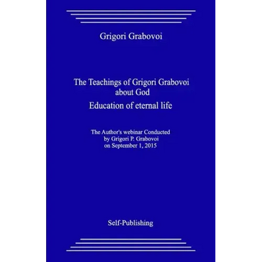 The Teachings of Grigori Grabovoi about God. Education of Eternal Life.