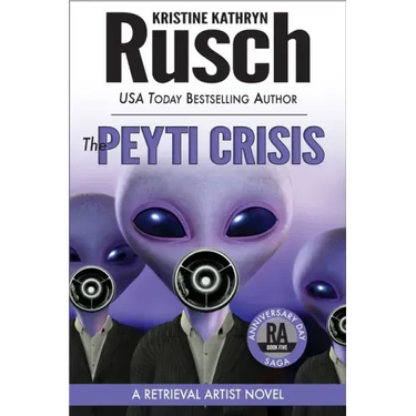The Peyti Crisis: A Retrieval Artist Novel: Book Five of the Anniversary Day Saga