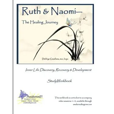 Ruth and Naomi -- The Healing Journey